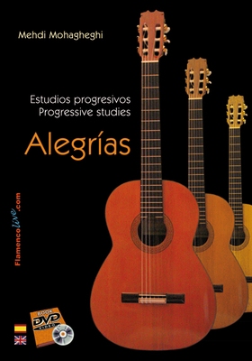 Estudios progresivos para Guitarra Flamenca. Alegrías (Libro/DVD) - Mehdi Mohagheghi